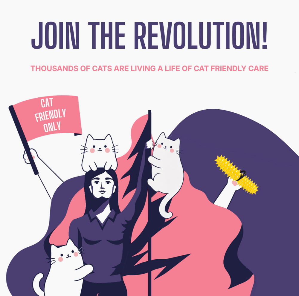 Illustrated advocacy graphic with the text 'JOIN THE REVOLUTION!' and 'THOUSANDS OF CATS ARE LIVING A LIFE OF CAT FRIENDLY CARE.' A stylized person stands with a pink flag reading 'CAT FRIENDLY ONLY,' surrounded by several white cats, on a light gray background.